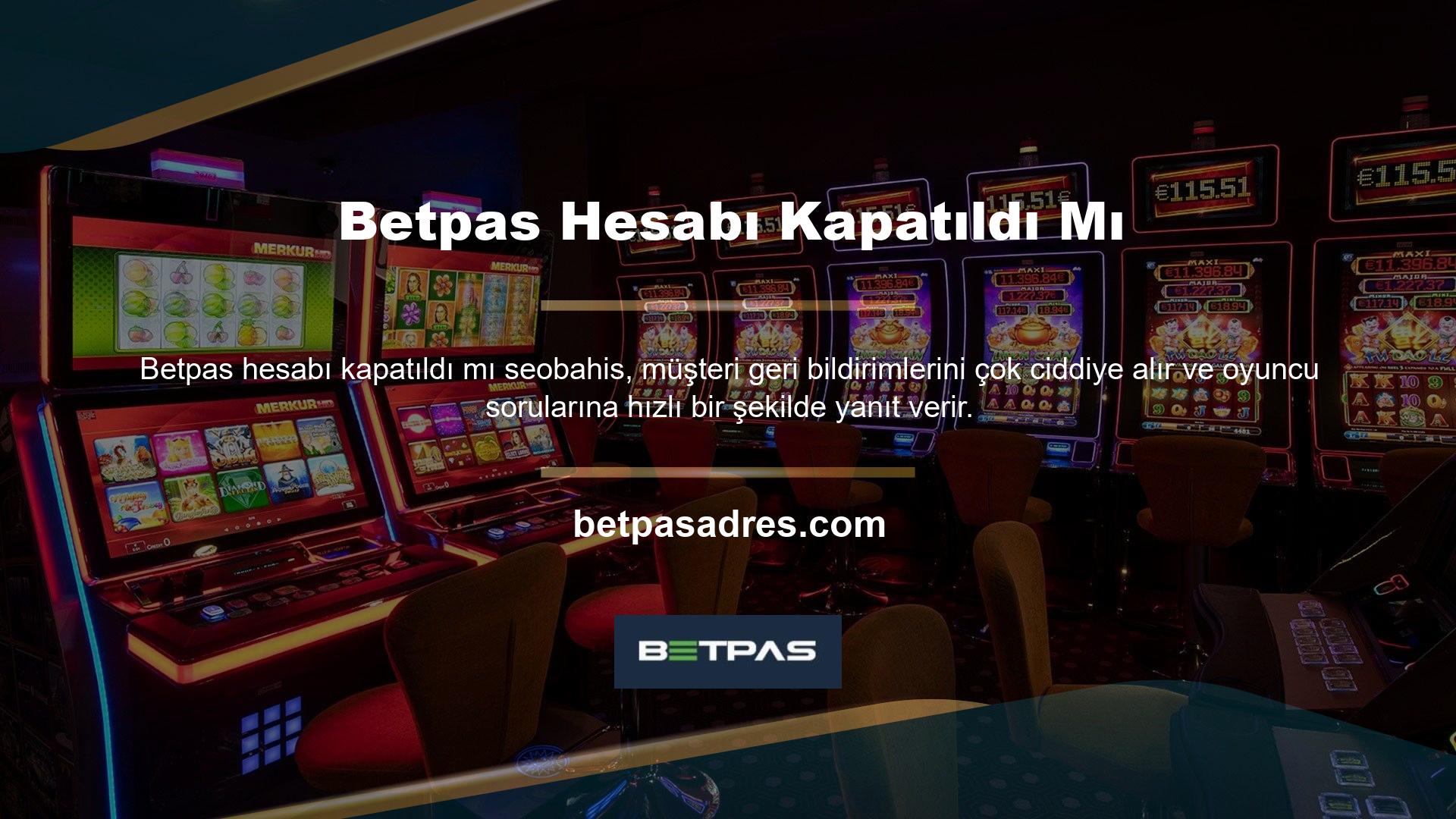 Bazı oyuncular, Betpas programını sonlandırmak için hesabın kapatılmasını talep edebilir